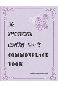 The Nineteenth Century Lady's Commonplace Book