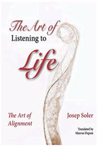 Art of Listening to Life