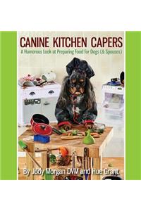 Canine Kitchen Capers