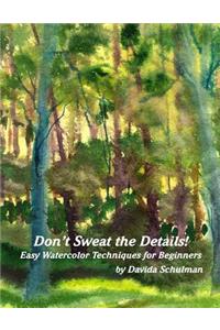 Don't Sweat the Details