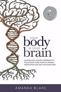 Your Body is Your Brain