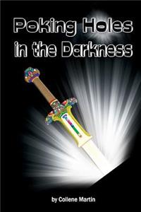 Poking Holes in the Darkness