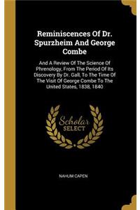Reminiscences Of Dr. Spurzheim And George Combe