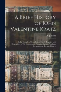 A Brief History of John Valentine Kratz