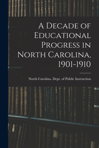 Decade of Educational Progress in North Carolina, 1901-1910