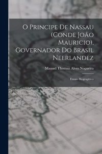 O Principe De Nassau (Conde João Mauricio), Governador Do Brasil Neerlandez