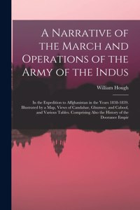 A Narrative of the March and Operations of the Army of the Indus
