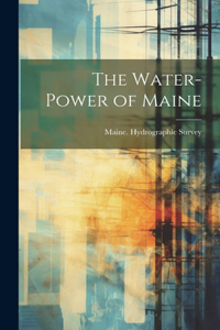 Water-Power of Maine