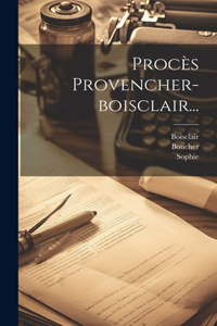 Procès Provencher-boisclair...