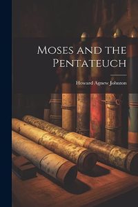 Moses and the Pentateuch