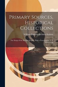 Primary Sources, Historical Collections