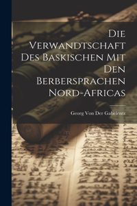 Verwandtschaft Des Baskischen Mit Den Berbersprachen Nord-Africas