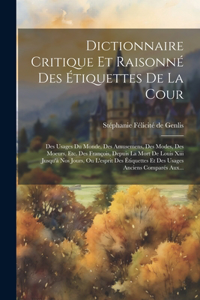 Dictionnaire Critique Et Raisonné Des Étiquettes De La Cour