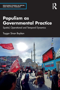 Populism as Governmental Practice