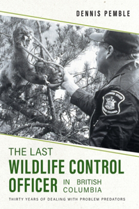 Last Wildlife Control Officer in British Columbia