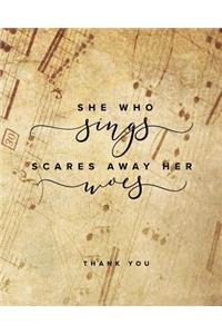 She Who Sings Scares Away Her Woes Thank You
