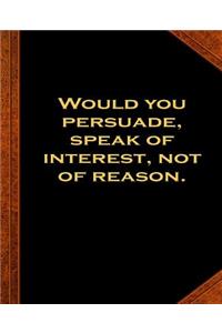 Ben Franklin Quote Persuade Interest Reason Vintage Style School Composition Book