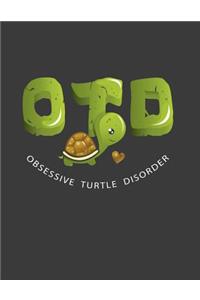 OTD Obsessive Turtle Disorder