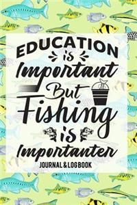 Education Is Important But Fishing Is Importanter