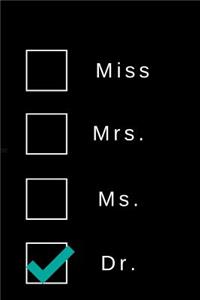 Miss Mrs. Ms. Dr.