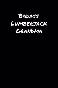 Badass Lumberjack Grandma