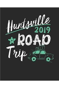 Huntsville Road Trip 2019