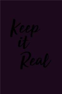 Keep It Real