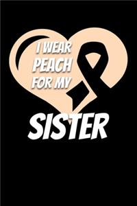 I Wear Peach For My Sister