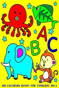 ABC Coloring Books for TODDLERS No.3