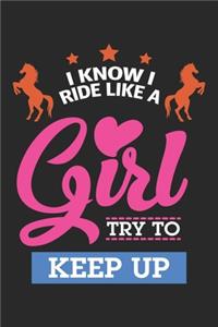 I Know I Ride Like a Girl Try to Keep Up