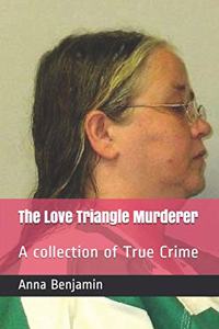 The Love Triangle Murderer