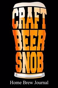 Craft Beer Snob: Home brew journal and recipe book for homebrewers