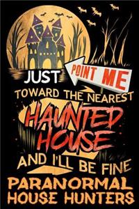 Just Point Me Toward the Nearest Haunted House and I'll Be Fine for Paranormal House Hunters