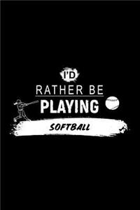 I'd Rather Be Playing Softball