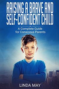 Raising A Brave and Self-Confident Child