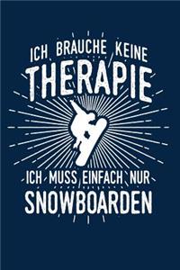 Therapie? Lieber Snowboard