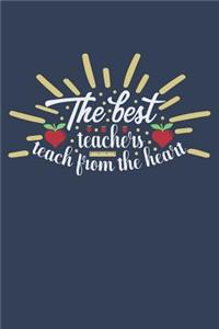 The Best Teachers Teach From the Heart