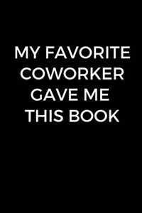 My Favorite Coworker Gave Me This Book