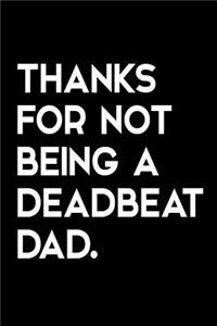 Thanks for Not Being a Deadbeat Dad
