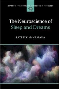 The Neuroscience of Sleep and Dreams