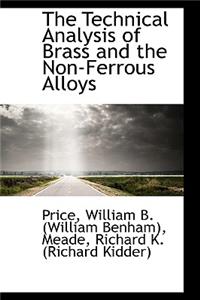 The Technical Analysis of Brass and the Non-Ferrous Alloys