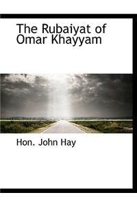 The Rubaiyat of Omar Khayyam