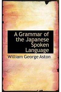 A Grammar of the Japanese Spoken Language