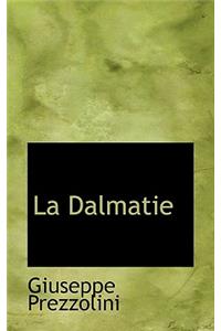 La Dalmatie