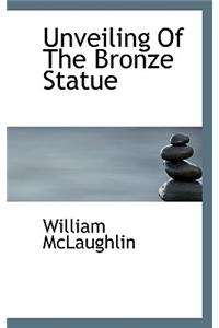 Unveiling of the Bronze Statue