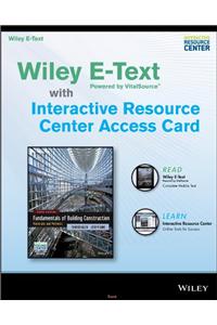 Fundamentals of Building Construction, 6e Wiley E-Text Card and Interactive Resource Center Access Card