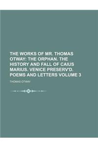 The Works of Mr. Thomas Otway Volume 3