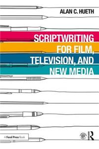 Scriptwriting for Film, Television and New Media