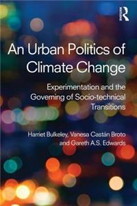 An Urban Politics of Climate Change