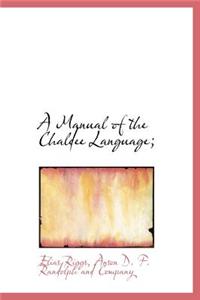 A Manual of the Chaldee Language;